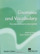  - Grammar and Vocabulary: Pre-intermediate to Intermediate: Teacher&#039;s Edition