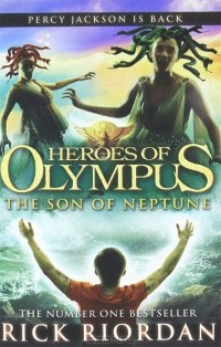 Рик Риордан - Heroes of Olympus: The Son of Neptune