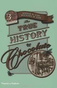  - The True History of Chocolate