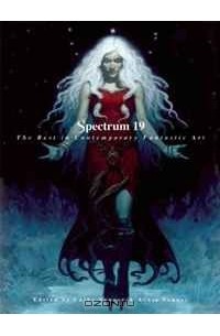  - Spectrum 19: The Best in Contemporary Fantastic Art