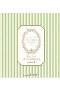  - Laduree: Entertaining: Recipes, Ideas & Inspiration