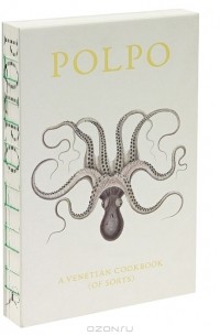 Russell Norman - POLPO: A Venetian Cookbook (Of Sorts)