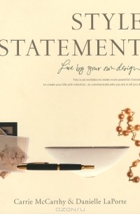  - Style Statement: Live by Your Own Design
