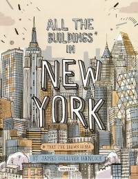 James Gulliver Hancock - All the Buildings in New York: That I've Drawn So Far