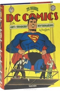 Paul Levitz - 75 Years Of DC Comics: The Art Of Modern Mythmaking