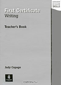 Judy Copage - First Certificate Writing: Teacher's Book