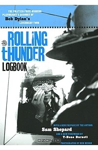 Сэм Шепард - The Rolling Thunder Logbook
