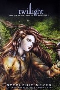 Twilight: The Graphic Novel: Volume 1