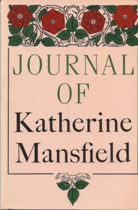 Katherine Mansfield - Journal of Katherine Mansfield