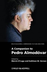  - A Companion to Pedro Almodovar