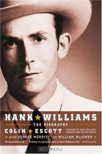  - Hank Williams : The Biography