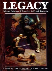 Фрэнк Фразетта - Legacy: Paintings and Drawings by Frank Frazetta