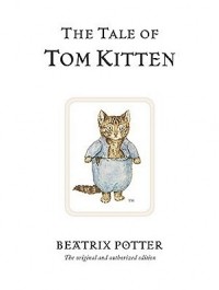 Beatrix Potter - The Tale of Tom Kitten