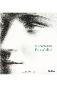 Deborah Wye - A Picasso Portfolio: Prints from The Museum of Modern Art