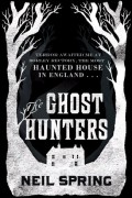 Neil Spring - The Ghost Hunters