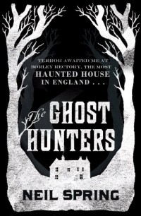Neil Spring - The Ghost Hunters