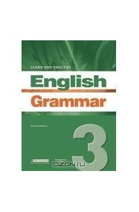  - Learn and Practise English Grammar 3: Student's Book