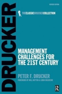 Питер Друкер - Management Challenges for the 21st Century