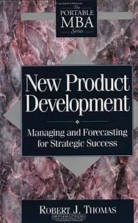 Роберт Дж. Томас - New Product Development: Managing and Forecasting for Strategic Success