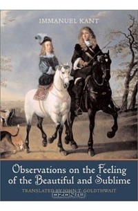 Иммануил Кант - Observations on the Feeling of the Beautiful and Sublime