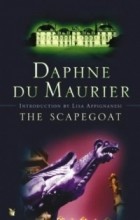 Daphne du Maurier - The Scapegoat