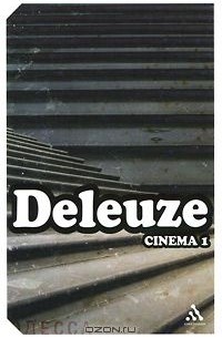 Жиль Делез - Cinema 1