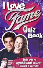  - I Love Fame Quiz Book