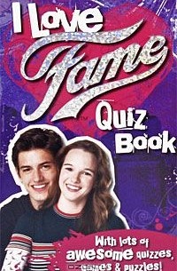 I Love Fame Quiz Book