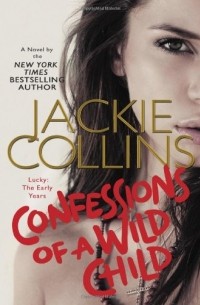 Jackie Collins - Confessions of a Wild Child