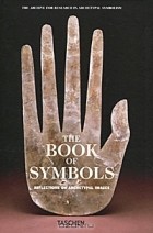  - The Book of Symbols: Reflections on Archetypal Images