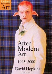 Дэвид Хопкинс - After Modern Art 1945-2000