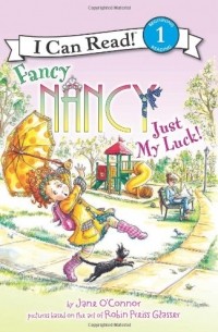 Джейн О'Коннор - Fancy Nancy: Just My Luck!