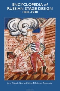  - Encyclopedia of Russian Stage Design: 1880-1930