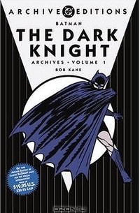  - Batman: The Dark Knight Archives, Vol. 1
