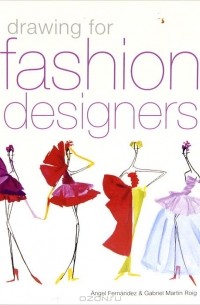 - Drawing for Fashion Designers