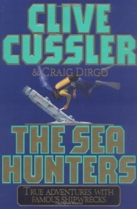  - The Sea Hunters: True Adventures with Famous Shipwrecks