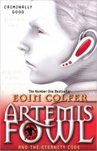 Eoin Colfer - Artemis Fowl and the Eternity Code