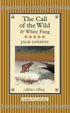 Jack London - The Call of the Wild &amp; White Fang (сборник)