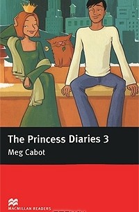 Meg Cabot - The Princess Diaries 3: Pre-Intermediate Level