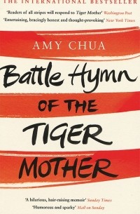 Amy Chua - Battle Hymn of the Tiger Mother