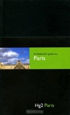 Nina Vlotides - A Hedonist&#039;s Guide to... Paris