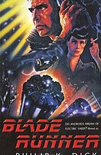 Филип Киндред Дик - Blade Runner