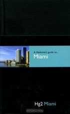 Charles Froggatt - A Hedonist&#039;s Guide to... Miami