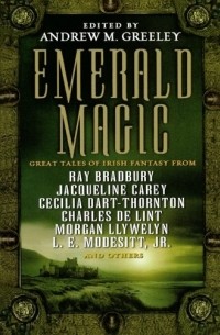 Andrew M. Greeley - Emerald Magic: Great Tales of Irish Fantasy
