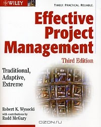  - Effective Project Management: Traditional, Adaptive, Extreme (+ CD-ROM)