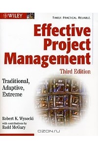  - Effective Project Management: Traditional, Adaptive, Extreme (+ CD-ROM)