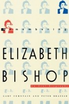  - Remembering Elizabeth Bishop: An Oral Biography