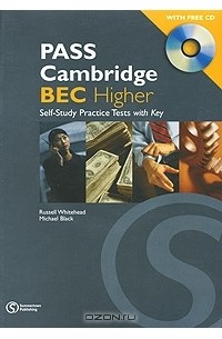  - PASS Cambridge BEC Higher: Self-Study Practice Tests with Key (+ CD)