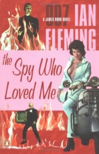 Йен Флеминг - The Spy Who Loved Me