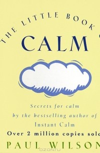 Фрэнсис Пол Вилсон - The Little Book of Calm (миниатюрное издание)
